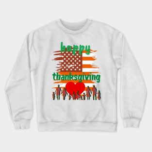 happy thanksgiving Crewneck Sweatshirt